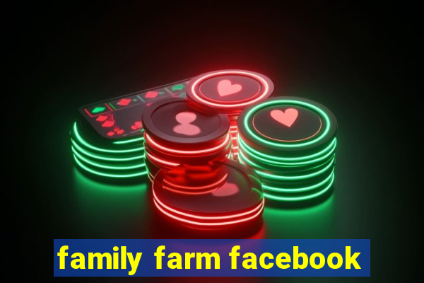 family farm facebook